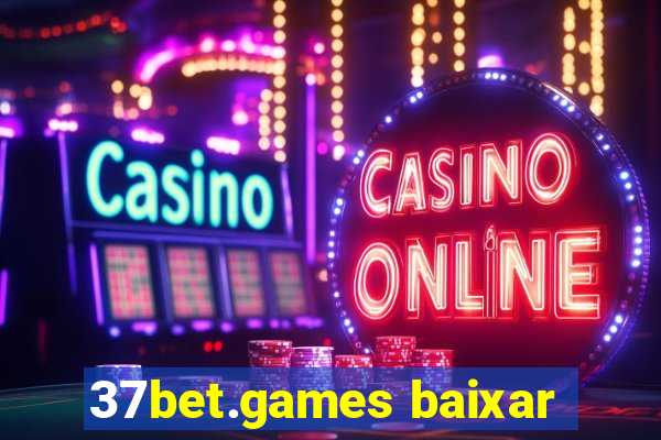 37bet.games baixar